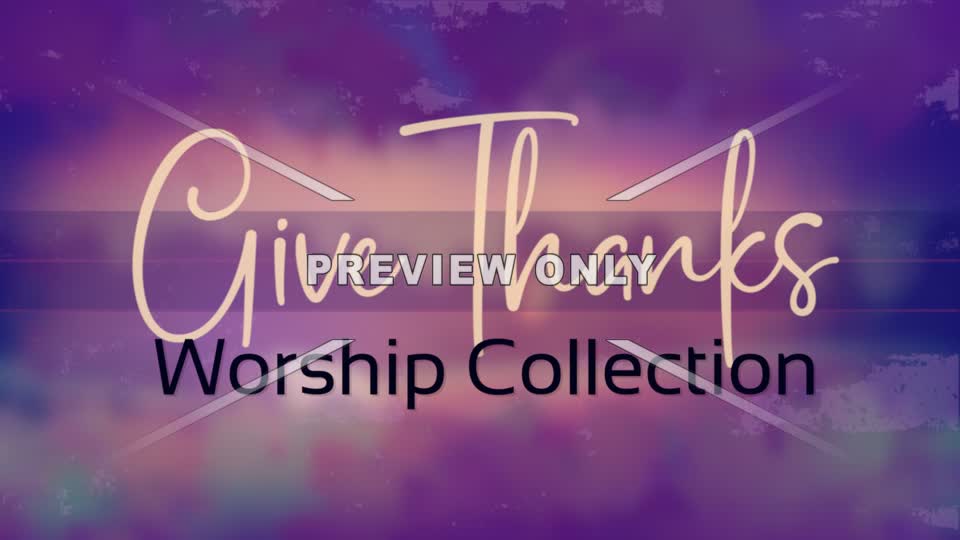 Give Thanks Worship Collection by Beamer Films - EasyWorship Media