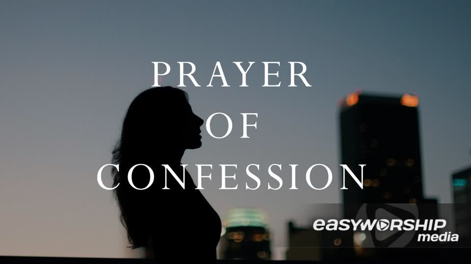 Prayer Of Confession by Rype.tv - EasyWorship Media