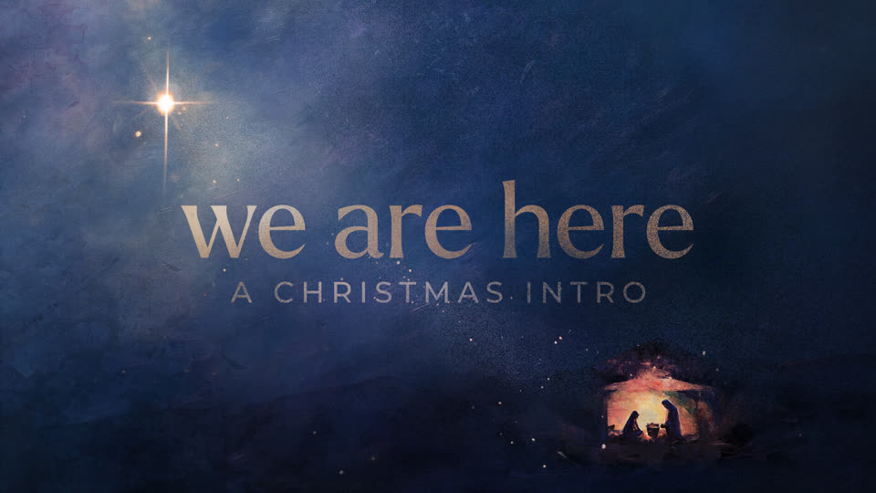 We Are Here (Christmas) by Igniter Media - EasyWorship Media