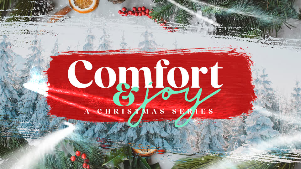 Comfort and Joy A Christmas Series by Church Visuals EasyWorship Media