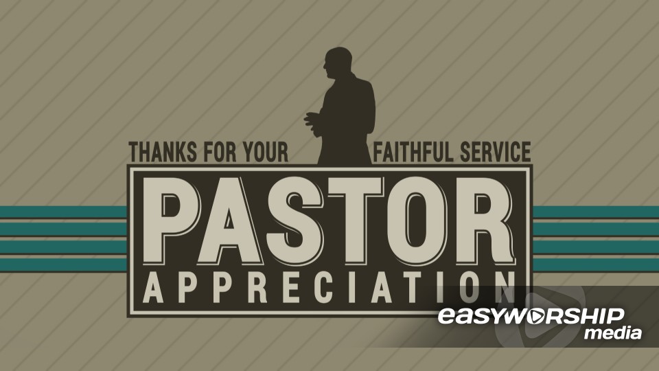 Pastor Appreciation by Rob Perry - EasyWorship Media